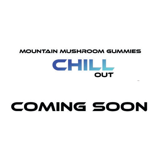 Placeholder image for Mountain Mushroom Gummies indicating the product is coming soon. It features the text 'MOUNTAIN MUSHROOM GUMMIES', 'CHILL OUT', and 'COMING SOON'.